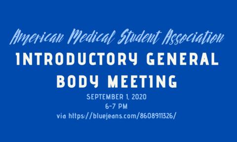 Flyer for the American Medical Student Association's Introductory General Body Meeting. Held Sept. 1, 2020 at 7 p.m.
