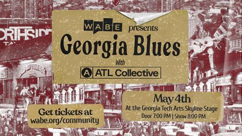 WABE presents Georgia Blues with ATL Collective. The image seems to be a poster pasted on top of another poster.