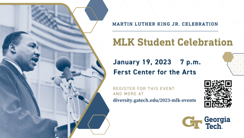 13th Annual MLK Student Celebration on January 19, 2023, at 7 p.m. in the Ferst Center for the Arts