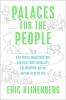 Book cover for Palaces for the People by Eric Klinenberg
