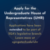 Graphic that says "Apply for the Undergraduate House of Representatives (UHR)" followed by information about the application deadline.
